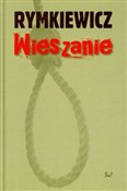 Wieszanie - Jarosław Marek Rymkiewicz -  Książka z wysyłką do UK