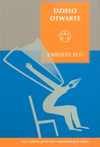 Obrazek Dzieło otwarte Forma i nieokreśloność w poetykach współczesnych