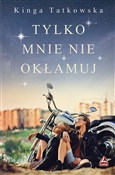 Tylko mnie... - Kinga Tatkowska -  foreign books in polish 