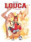 Louca. Kon... - Bruno Dequier -  books in polish 