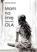 Mam na imi... - Kamila Mytyk -  books from Poland