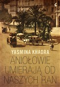 Aniołowie ... - Yasmina Khadra -  Książka z wysyłką do UK
