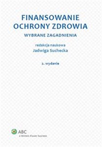 Obrazek Finansowanie ochrony zdrowia Wybrane zagadnienia