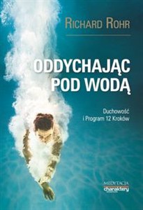 Obrazek Oddychając pod wodą Duchowość i Program 12 Kroków