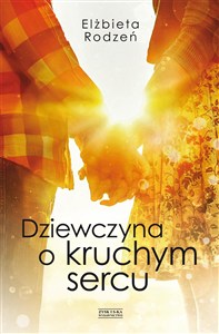 Obrazek Dziewczyna o kruchym sercu