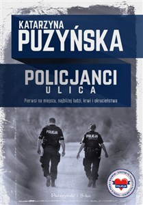 Obrazek Policjanci Ulica Pierwsi na miejscu, najbliżej ludzi, krwi i okrucieństwa