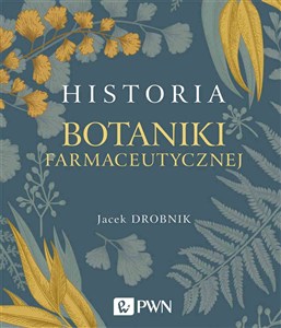 Obrazek Historia botaniki farmaceutycznej