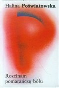 Rozcinam p... - Halina Poświatowska -  foreign books in polish 