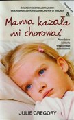 Mama kazał... - Julie Gregory -  books from Poland