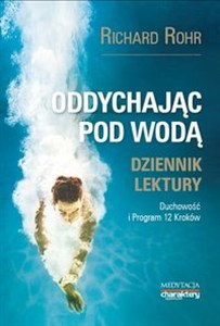 Obrazek Oddychając pod wodą Duchowość i Program 12 Kroków. Dziennik lektury