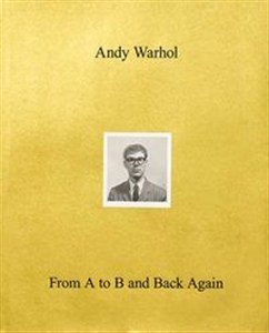 Picture of Andy Warhol From A to B and Back Again