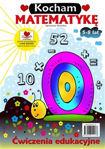 Obrazek Kocham matematykę. Ćwiczenia edukacyjna 5-8 lat