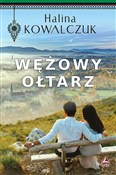 Książka : Wężowy ołt... - Halina Kowalczuk