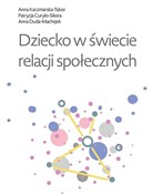 Zobacz : Dziecko w ... - Patrycja Curyło-Sikora