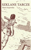 Zobacz : Szklane ta... - Maria Szypowska