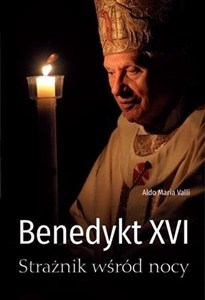 Obrazek Benedykt XVI. Strażnik wśród nocy