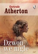 Dzwon we m... - Gertrude Atherton -  books in polish 