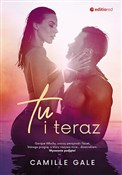 Tu i teraz... - Gale Camille - Ksiegarnia w UK