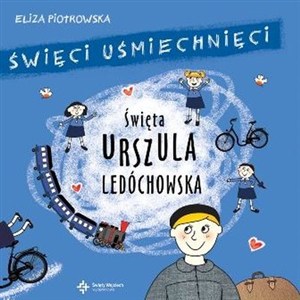 Obrazek Święci uśmiechnięci Święta Urszula Ledóchowska