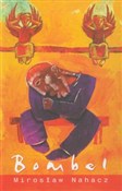 Bombel - Mirosław Nahacz -  Książka z wysyłką do UK