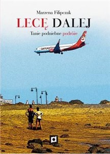 Obrazek Lecę dalej Tanie podniebne podróże