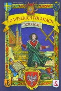 Picture of O wielkich Polakach dzieciom