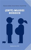 Zbyt młodz... - Zbigniew Izdebski, Tomasz Niemiec, Krzysztof Wąż -  Książka z wysyłką do UK