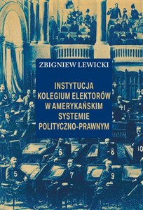 Obrazek Instytucja Kolegium Elektorów w amerykańskim systemie polityczno-prawnym