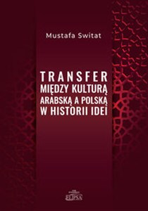 Obrazek Transfer między kulturą arabską a polską w historii idei