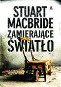 Zamierając... - Stuart MacBride -  books in polish 