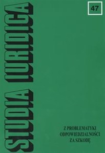 Picture of Studia Iuridica Tom 47 z problematyki odpowiedzialności za szkodę