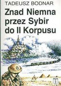 Obrazek Znad Niemna przez Sybir do II Korpusu