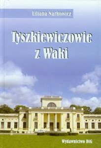 Picture of Tyszkiewiczowie z Waki