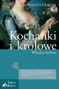 Obrazek Kochanki i królowe. Władza kobiet