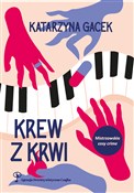 Krew z krw... - Katarzyna Gacek -  books in polish 