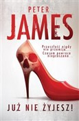 Już nie ży... - Peter James - Ksiegarnia w UK