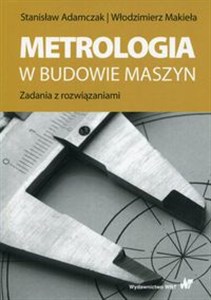Obrazek Metrologia w budowie maszyn Zadania z rozwiązaniami
