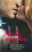 Książka : Moda na mi... - Nina Harrington, Melanie Milbourne, Nicola Marsh