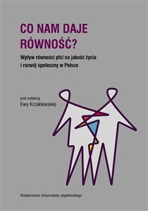 Picture of Co nam daje równość? Wpływ równości płci na jakość życia i rozwój społeczny w Polsce