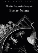 Książka : Być ze świ... - Monika Rogowska-Stangret