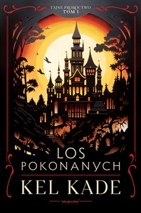 Obrazek Tajne proroctwo Tom 1 Los pokonanych