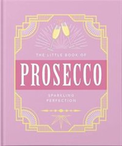 Obrazek The Little Book of Prosecco Sparkling Perfection