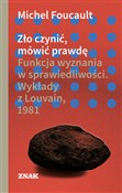 Zło czynić... - Michel Foucault -  Książka z wysyłką do UK