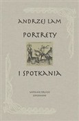 Książka : Portrety i... - Andrzej Lam