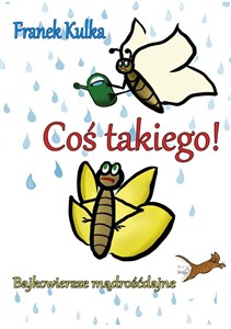 Obrazek Coś takiego! Bajkowiersze mądrośćdajne