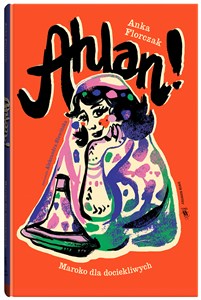 Obrazek Ahlan! Maroko dla dociekliwych