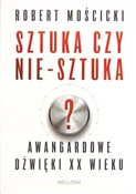 Sztuka czy... - Robert Mościcki -  foreign books in polish 