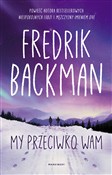 Polska książka : My przeciw... - Fredrik Backman