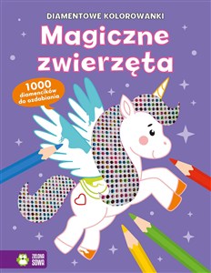 Obrazek Diamentowe kolorowanki. Magiczne zwierzęta