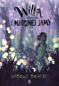 Picture of Willa, dziewczyna z Mrocznej Jamy. Tom 2